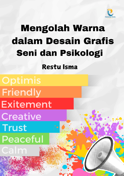 Mengolah Warna dalam Desain Grafis: Seni dan Psikologi